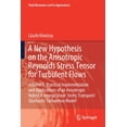 thumbnail image 1 of Fluid Mechanics and Its Applications A New Hypothesis on the Anisotropic Reynolds Stress Tensor for Turbulent Flows: Volume II: Practical Implementation and , Book 125, (Paperback), 1 of 1
