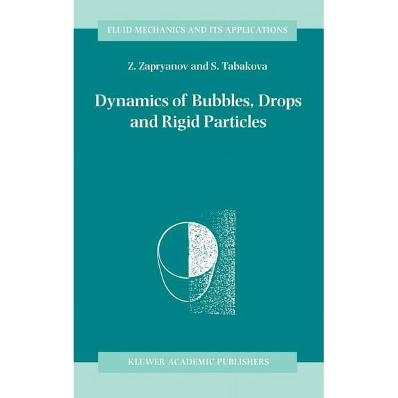 Fluid Mechanics and Its Applications Dynamics of Bubbles, Drops and Rigid Particles, Book 50, (Hardcover)