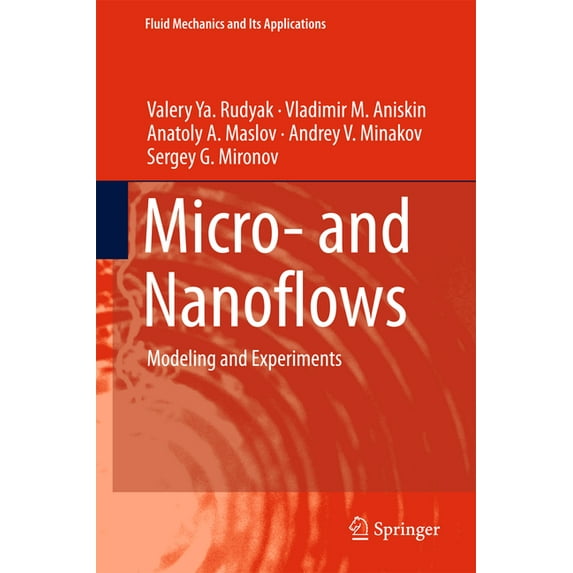 Fluid Mechanics and Its Applications Micro- And Nanoflows: Modeling and Experiments, Book 118, (Hardcover)