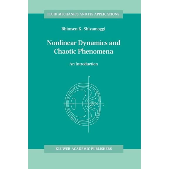 Fluid Mechanics and Its Applications Nonlinear Dynamics and Chaotic Phenomena: An Introduction, Book 42, (Paperback)