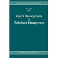 thumbnail image 1 of Fluid Mechanics and Its Applications Recent Developments in Turbulence Management, Book 6, (Paperback), 1 of 1