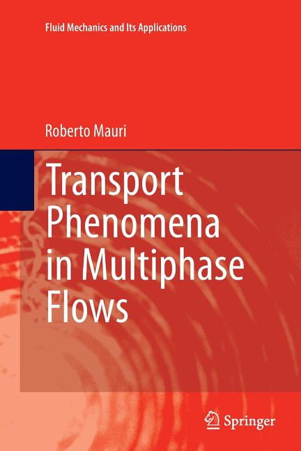 Fluid Mechanics and Its Applications: Transport Phenomena in Multiphase Flows (Paperback)