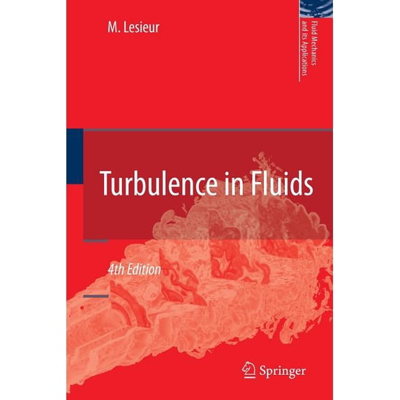 Fluid Mechanics and Its Applications Turbulence in Fluids, Book 84, (Paperback)