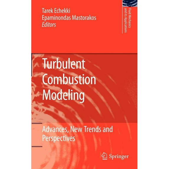 Fluid Mechanics and Its Applications Turbulent Combustion Modeling: Advances, New Trends and Perspectives, Book 95, (Hardcover)