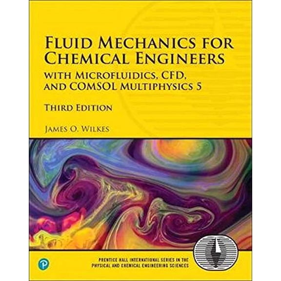 Pre-Owned Fluid Mechanics for Chemical Engineers: With Microfluidics, Cfd, and Comsol Multiphysics 5 (Paperback) 013471282X 9780134712826