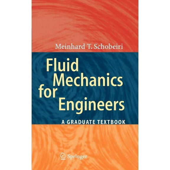 Fluid Mechanics for Engineers: A Graduate Textbook, (Hardcover)