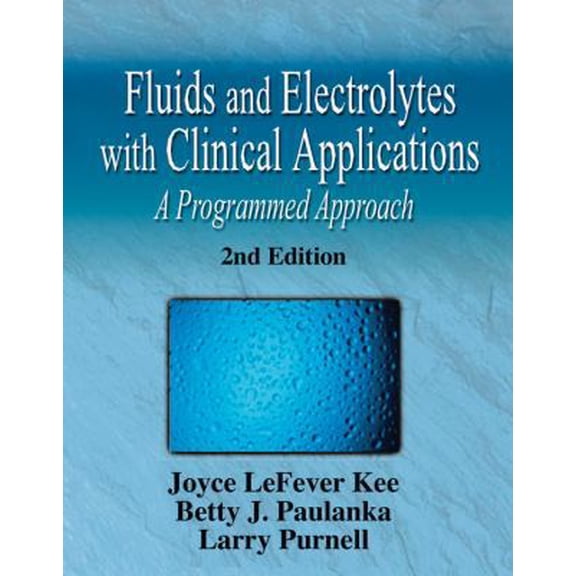 Pre-Owned Fluid and Electrolytes with Clinical Applications: A Programmed Approach 7e (Paperback) 1401810322 9781401810320