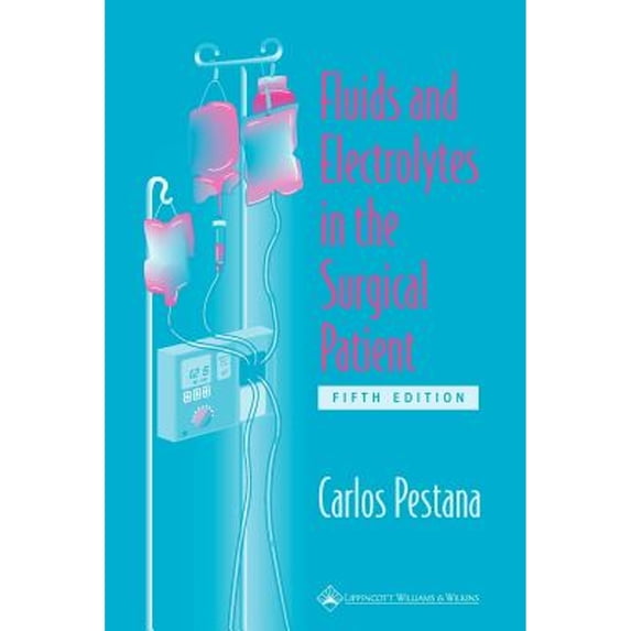 Pre-Owned Fluids and Electrolytes in the Surgical Patient (Paperback) 0781724252 9780781724258
