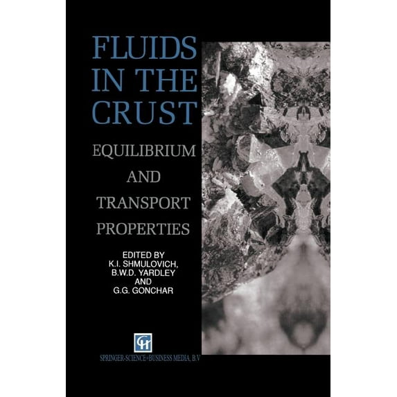 Fluids in the Crust: Equilibrium and Transport Properties, (Paperback)
