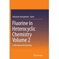 thumbnail image 1 of Fluorine in Heterocyclic Chemistry Volume 2: 6-Membered Heterocycles, (Paperback), 1 of 1