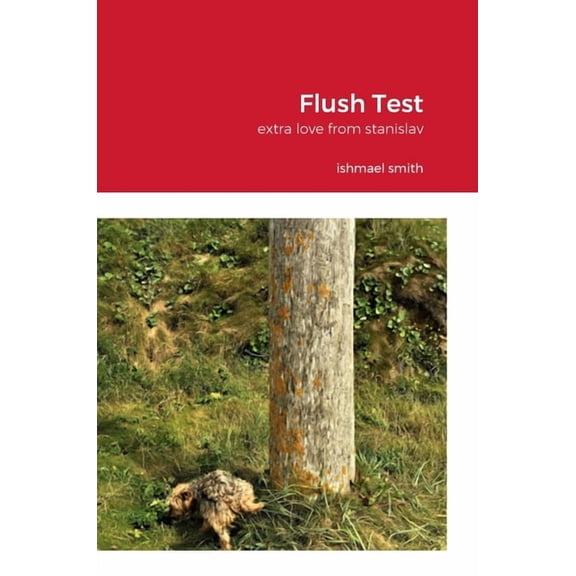 Flush Test: extra love from stanislav, (Hardcover)