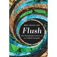 thumbnail image 1 of Pre-Owned Flush: The Remarkable Science of an Unlikely Treasure (Hardcover) 1538720027 9781538720028, 1 of 1