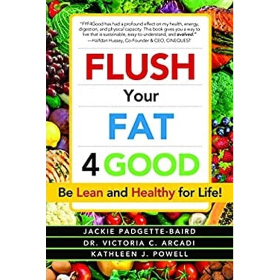 Pre-Owned Flush Your Fat 4good (Paperback) 0962714569 9780962714566