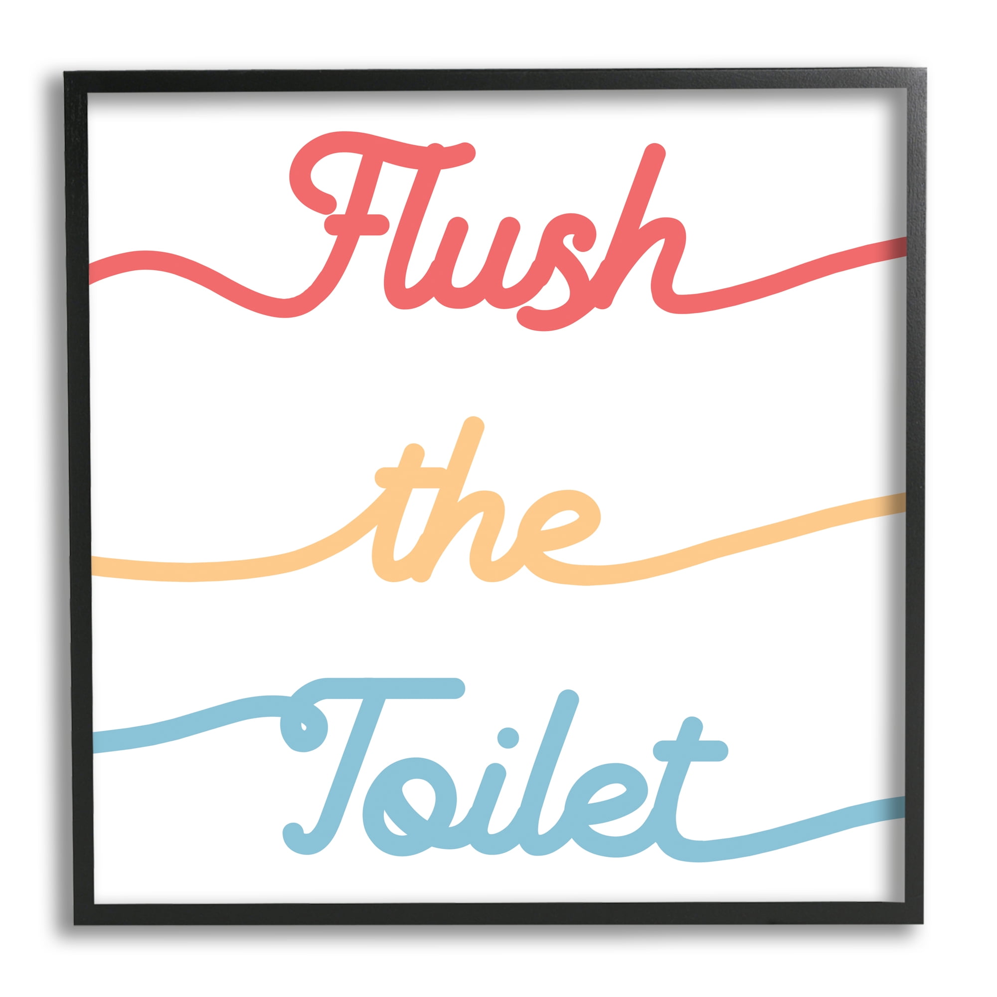 Flush the Toilet Sign Children's Bathroom Typography Typography Framed Art Print Wall Art, 17x17