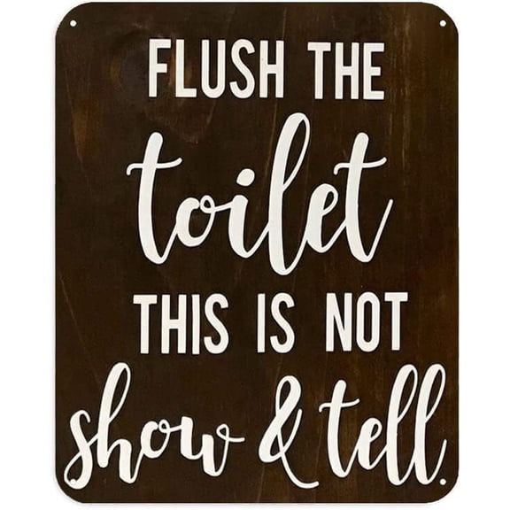 Flush The toilet This Is Not Show And Tell - Funny Bath Sign - Farmhouse Kids Bathroom - Husband Father‘s Day Gift Humor Quotes Vintage Metal Tin Sign 8x12 inches