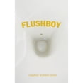 thumbnail image 1 of Pre-Owned Flushboy (Paperback) 1938604172 9781938604171, 1 of 1
