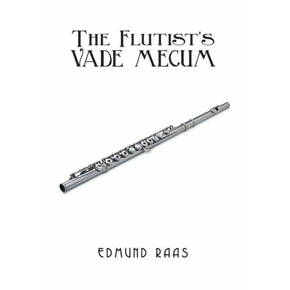 The Flutist's Vade Mecum, (Hardcover)