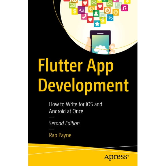 Flutter App Development: How to Write for IOS and Android at Once, (Paperback)