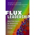 thumbnail image 1 of Pre-Owned Flux Leadership: Real-Time Inquiry for Humanizing Educational Change Paperback - USED, 1 of 1