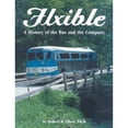 thumbnail image 1 of Pre-Owned Flxible: A history of the bus and the company Paperback, 1 of 1