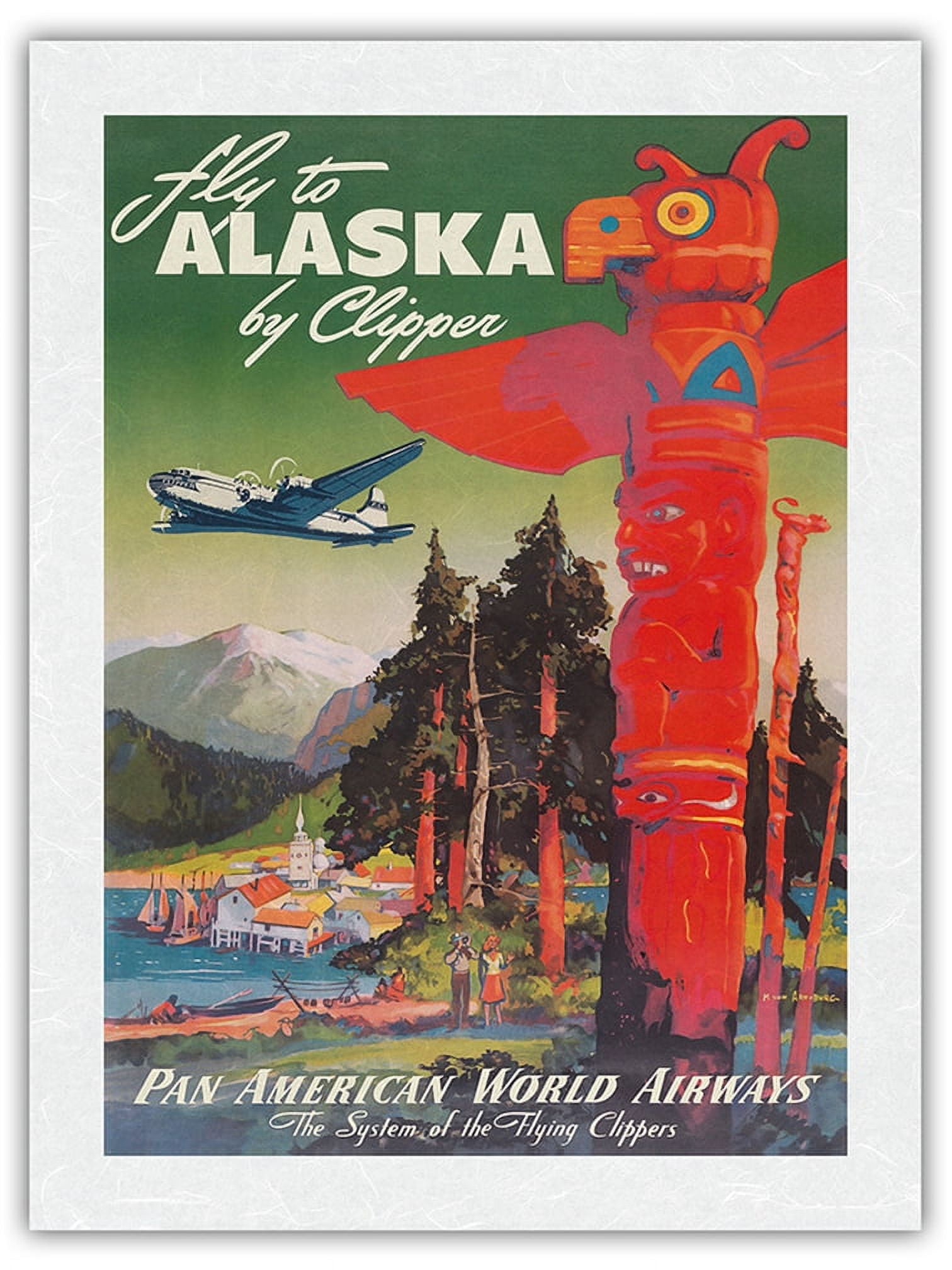 Fly to Alaska - by Clipper - Pan American World Airways - Native Totem ...