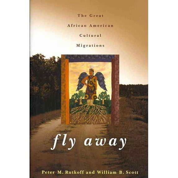 Fly Away: The Great African American Cultural Migration (Hardcover)