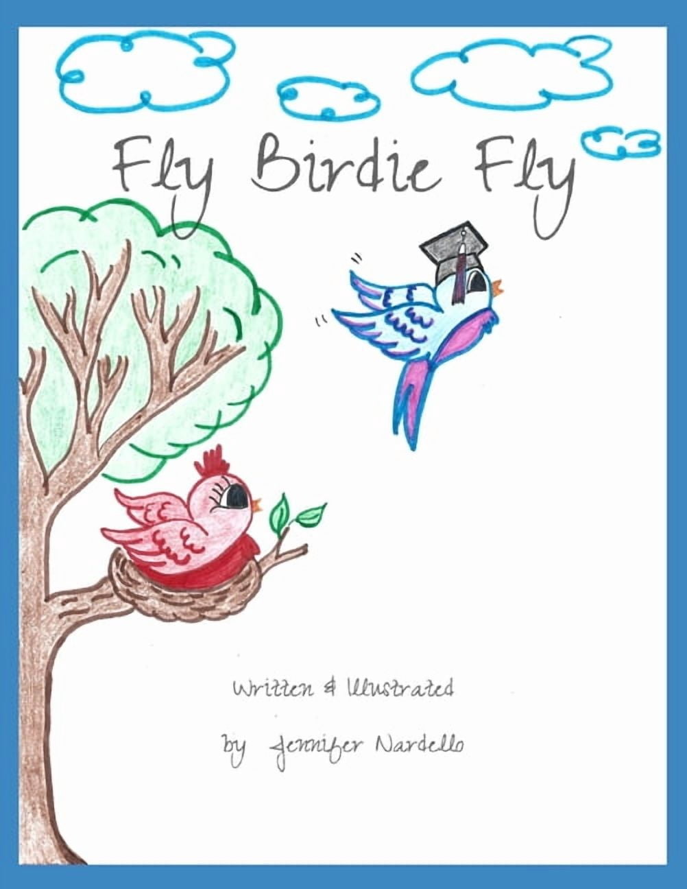 Fly Birdie Fly, (Paperback)