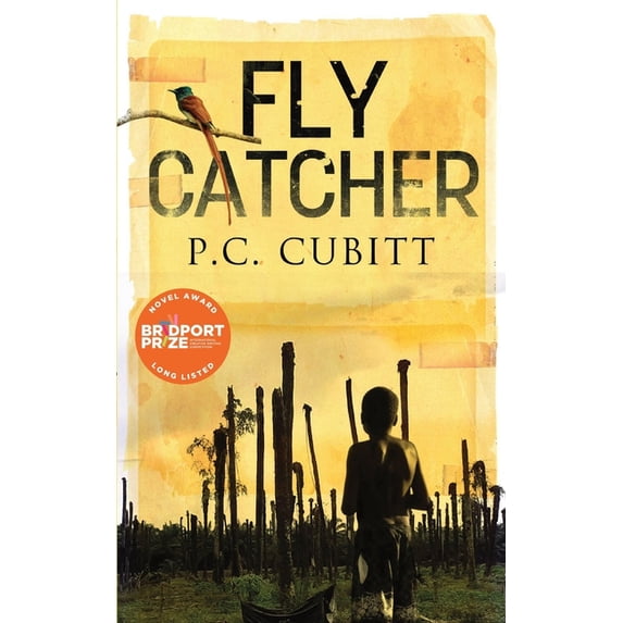 Fly Catcher: Longlisted for the Bridport First Novel Prize, (Paperback)