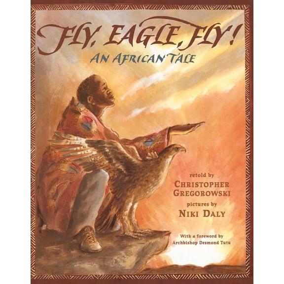 Fly, Eagle, Fly : An African Tale (Paperback)