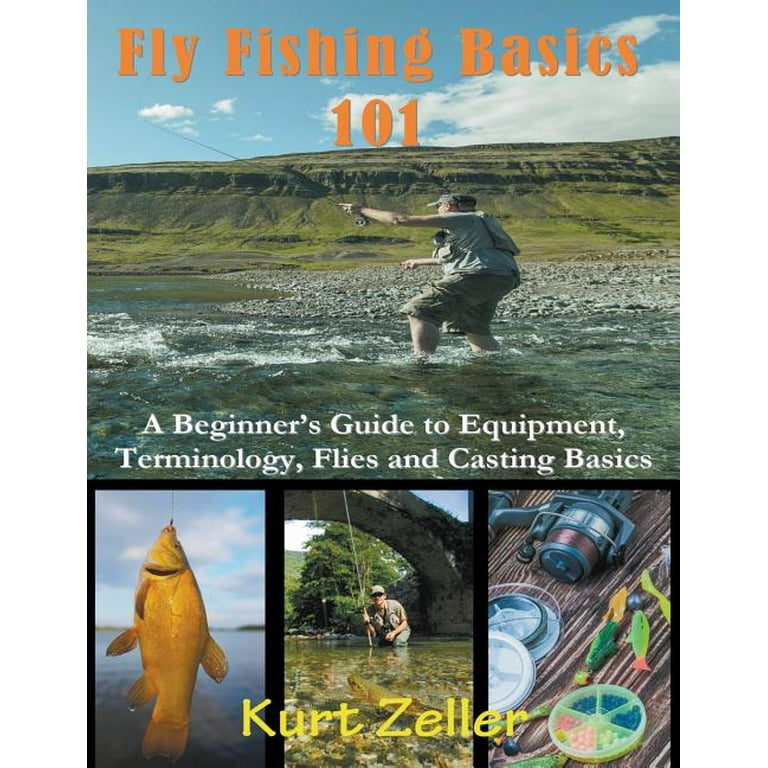 Fly Fishing 101 (Large Print): A Beginner's Guide to Equipment,  Terminology, Flies and Casting Basics 