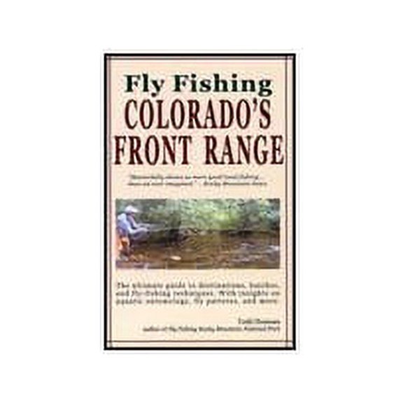 Pre-Owned Fly Fishing Colorado's Front Range (Paperback) 0615127568 9780615127569