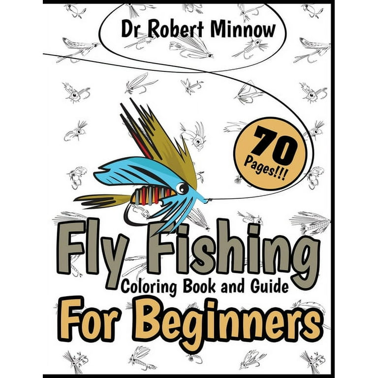 https://i5.walmartimages.com/seo/Fly-Fishing-Coloring-Book-Guide-Beginners-Inspirational-Manual-Kids-Teens-Many-Lure-Designs-The-Art-Flies-Tying-Instructive-Stress-Relieving-Edition-_ccac472c-3ec3-4d2b-a92f-5019560d537d.c21cac76fae466aadbfe5749e8cacf77.jpeg?odnHeight=768&odnWidth=768&odnBg=FFFFFF