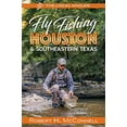 thumbnail image 1 of Pre-Owned Fly Fishing Houston & Southeastern Texas (Paperback) 194550160X 9781945501609, 1 of 1