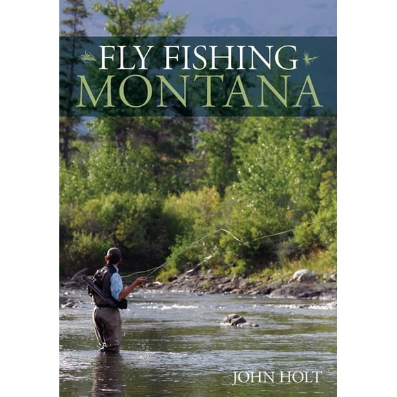 Fly Fishing Montana, (Paperback)