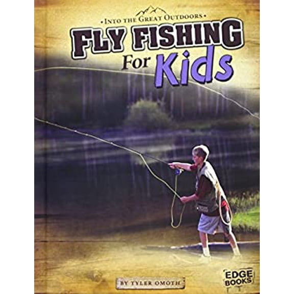Pre-Owned Fly Fishing for Kids (Hardcover) 1429699027 9781429699020