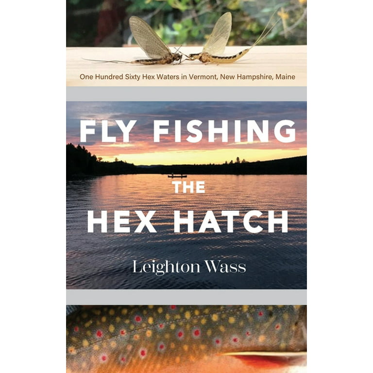 Fly Fishing the Hex Hatch (Paperback) 