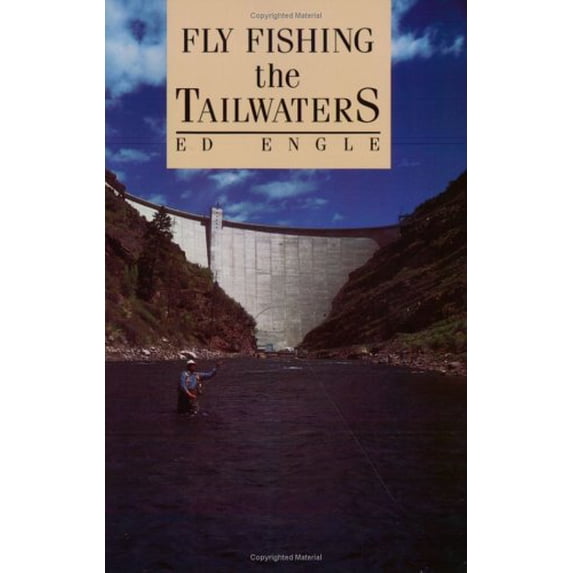 Pre-Owned Fly Fishing the Tailwaters (Paperback) 0811723437 9780811723435