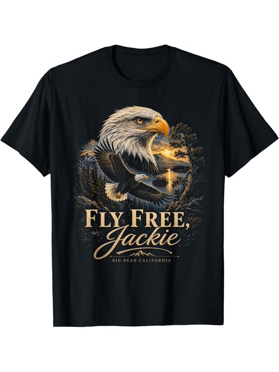 Fly Free Jackie Big Bear Bald Eagle Memorial T-Shirt