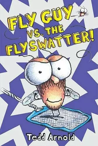 Fly Guy vs. The Flyswatter! By Arnold, Tedd