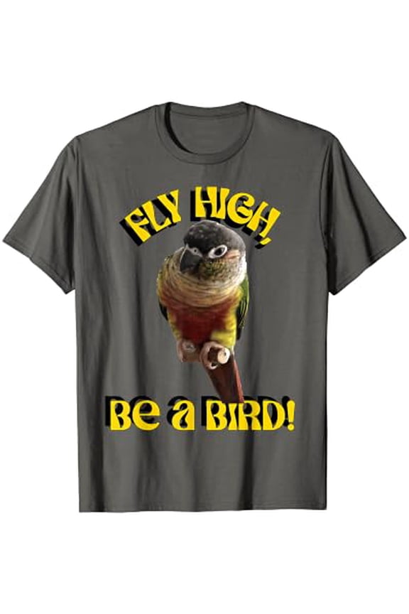 Fly High Be A Bird Parrot Design, Motivational Quote T-Shirt