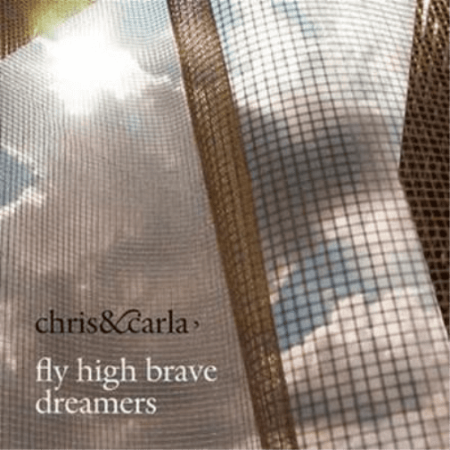 Fly High Brave Dreamers Chris and Carla (CD)