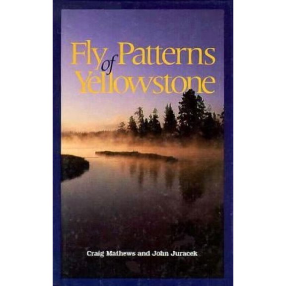 Pre-Owned Fly Patterns of Yellowstone (Hardcover) 155821030X 9781558210301