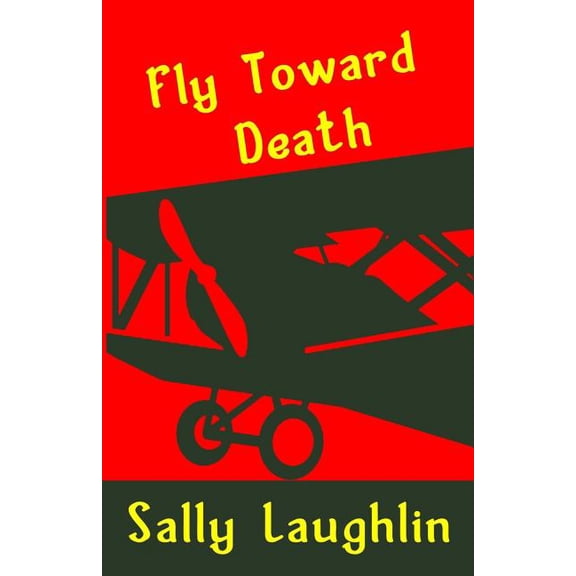 Fly Toward Death (Paperback)