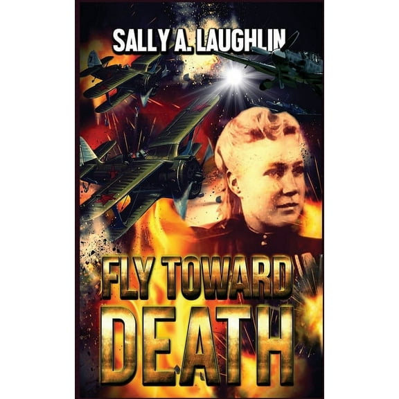 Fly Toward Death, (Paperback)