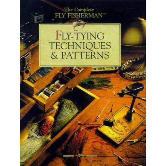 Pre-Owned Fly-Tying Techniques & Patterns (The Complete Fly Fisherman) (Hardcover) 086573058X 9780865730588