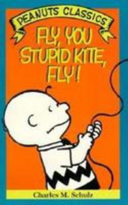 Pre-Owned Fly, You Stupid Kite, Fly (Paperback) 0805013423 9780805013429