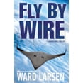 thumbnail image 1 of Pre-Owned Fly by Wire: A Jammer Davis Thriller Volume 1 (Paperback) 160809006X 9781608090068, 1 of 1
