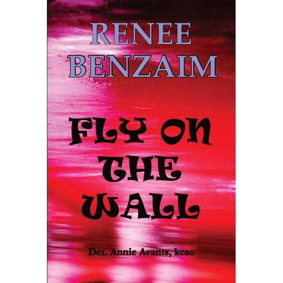 Fly on the Wall (Det. Annie Avants) (Volume 5)