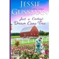 thumbnail image 1 of Flyboys of Sweet Briar Ranch Just a Cowboy's Dream Come True (Sweet Western Christian Romance Book 12) (Flyboys of Sweet Briar Ranch in North Dakota), Book 12, (Paperback), 1 of 1