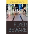 thumbnail image 1 of Flyer Beware, (Paperback), 1 of 1